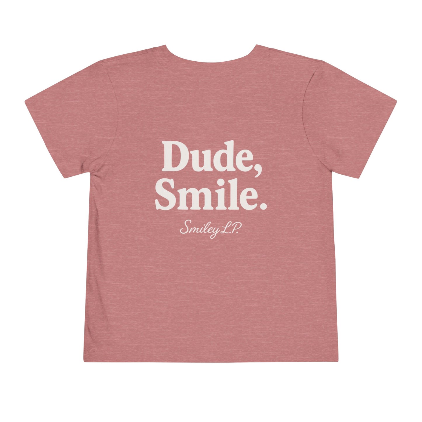 Toddler - "Dude, Smile!" - Tee