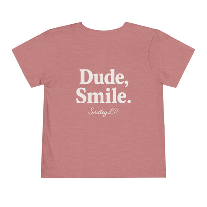 Toddler - "Dude, Smile!" - Tee