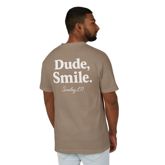 Dude, Smile. - Unisex Heavyweight Cotton Tee