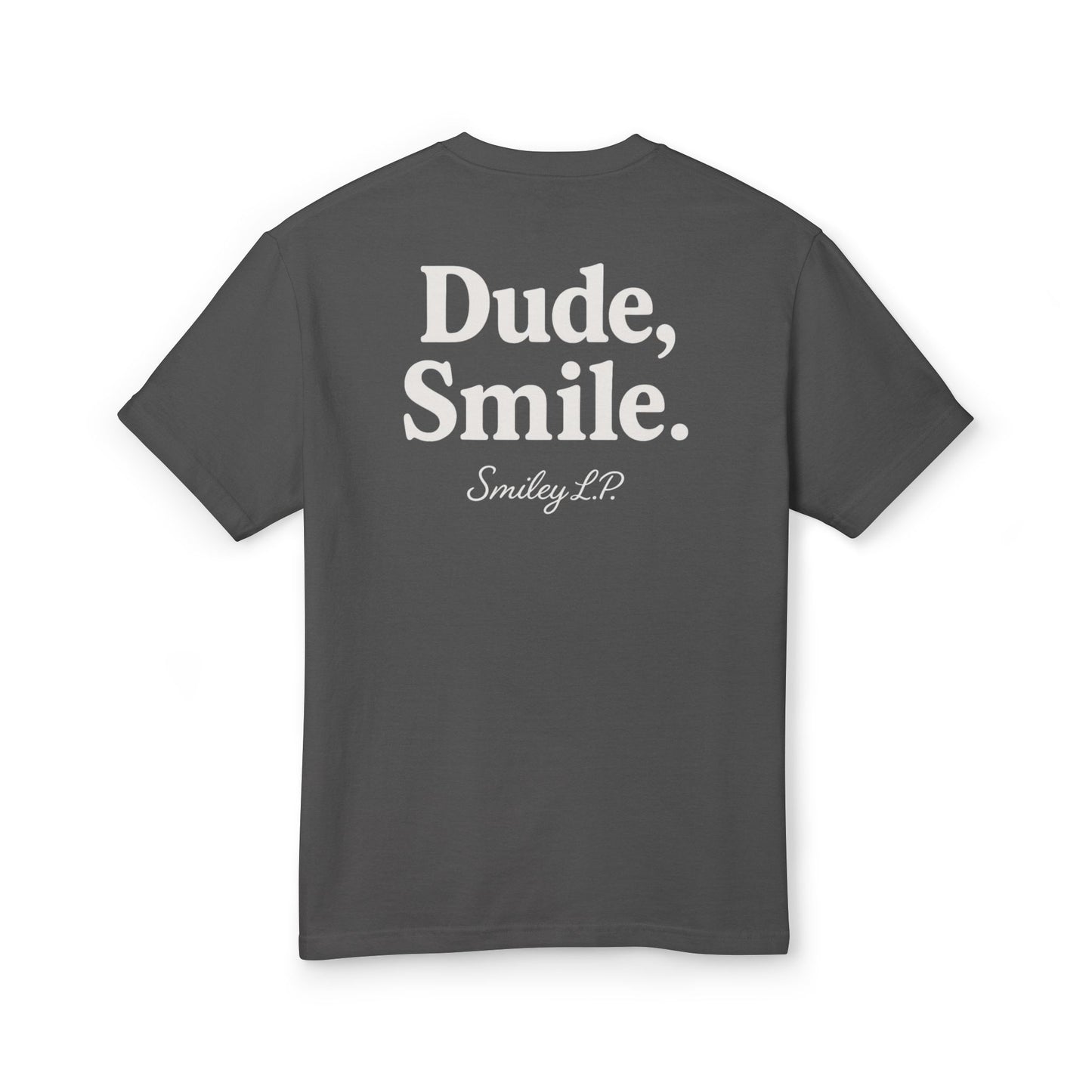 Dude, Smile. - Unisex Heavyweight Cotton Tee